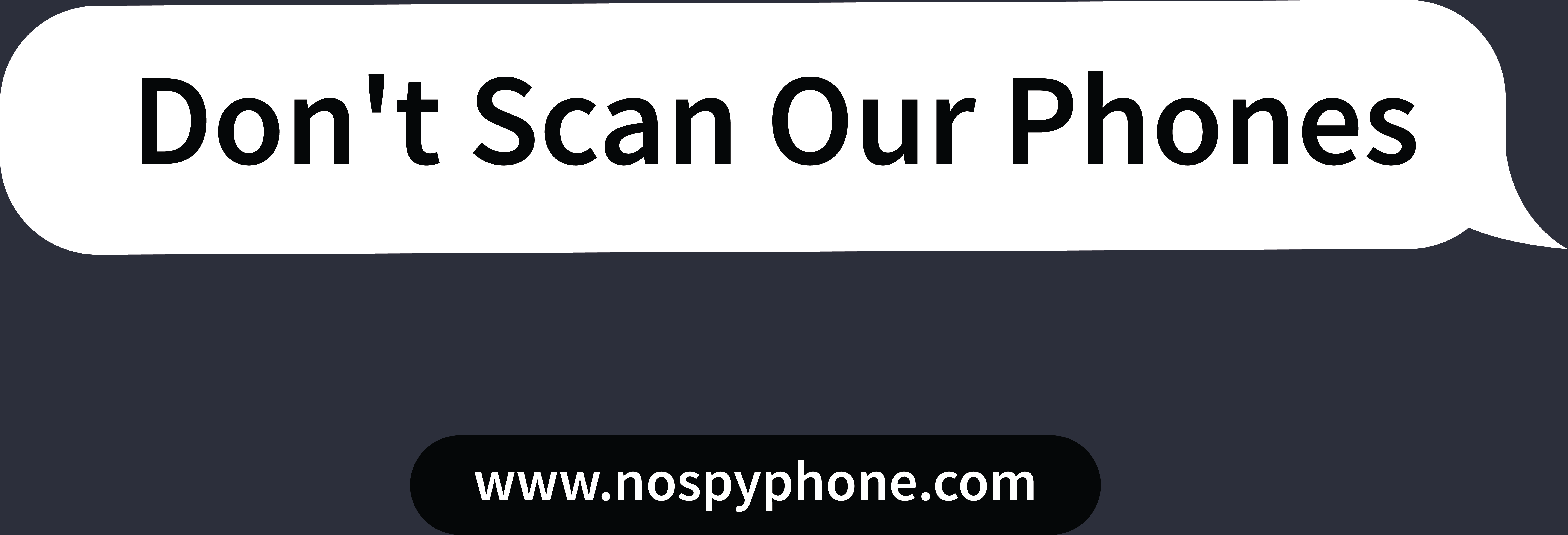 Don't Scan our Phones www.nosphyphone.com